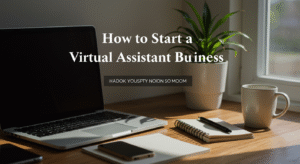 how to start a virtual assistant business